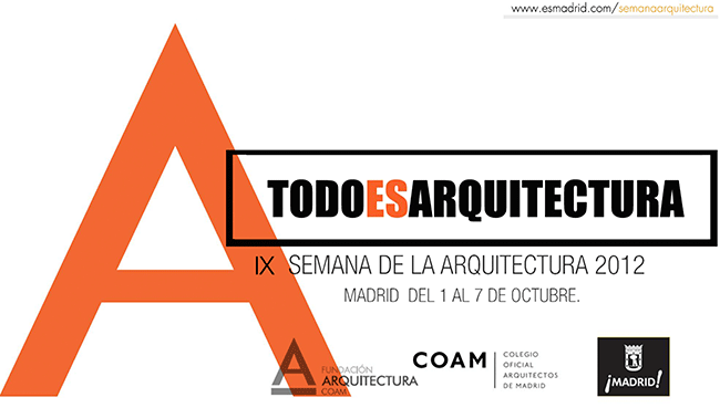 IX Semana de la Arquitectura 2012 (Madrid 1 – 7 Octubre 2012)